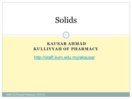 PHM1153 Physical Pharmacy /11 Kausar Ahmad Kulliyyah of Pharmacy