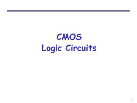 CMOS Logic Circuits.