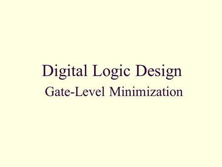 Digital Logic Design Gate-Level Minimization