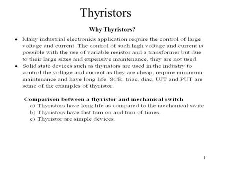 Thyristors Why Thyristors?.