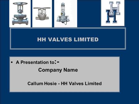 Callum Hosie - HH Valves Limited