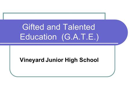 Gifted and Talented Education (G.A.T.E.)