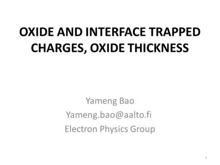 OXIDE AND INTERFACE TRAPPED CHARGES, OXIDE THICKNESS