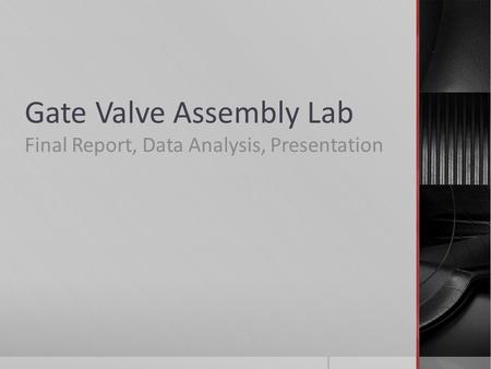 Gate Valve Assembly Lab