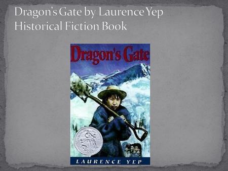 Dragon’s Gate by Laurence Yep Historical Fiction Book