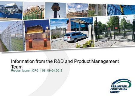 Information from the R&D and Product Management Team Product launch QFG II 08.-09.04.2013.