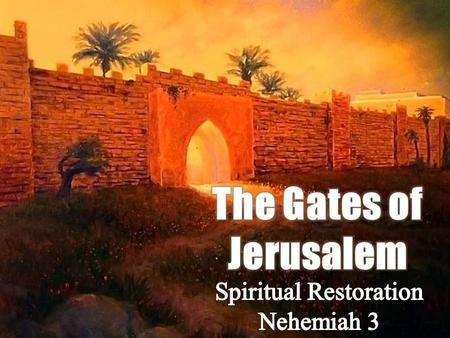 King Zerubbabel (Restores Worship) Ezra (Restores Word) Nehemiah (Restores Walls) The Three Restorations.