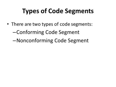 Types of Code Segments Conforming Code Segment