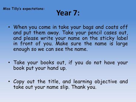 Year 7: Miss Tilly’s expectations:
