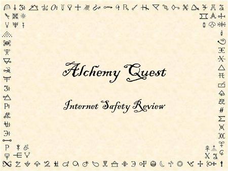 Alchemy Quest Internet Safety Review The Quest A great and powerful alchemist needs your help. The princesss face has been stolen and only you have the.