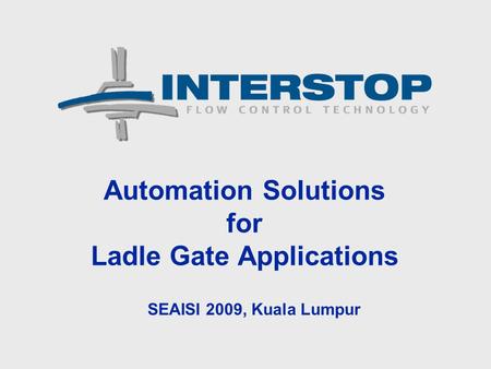 Automation Solutions for Ladle Gate Applications