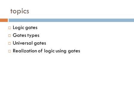 topics Logic gates Gates types Universal gates