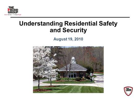 Understanding Residential Safety and Security August 19, 2010.