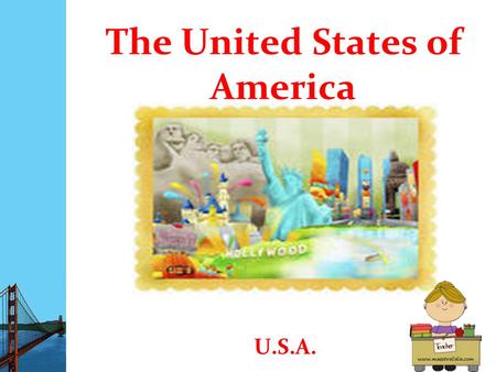 The United States of America U.S.A.. The United States are in the North America, between Canada and Mexico.