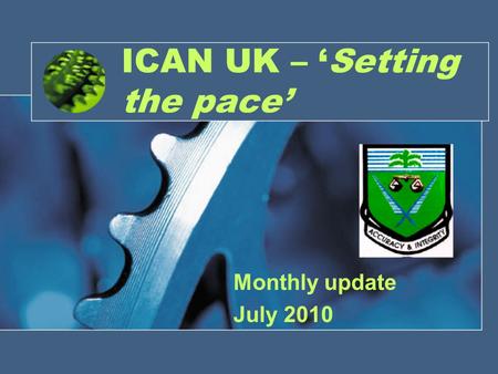 ICAN UK – Setting the pace Monthly update July 2010.