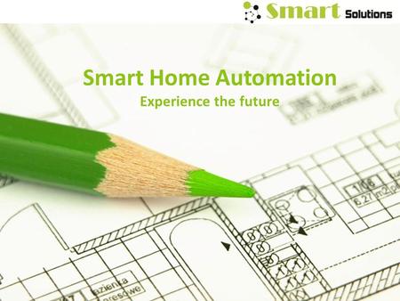 Smart Home Automation Experience the future.