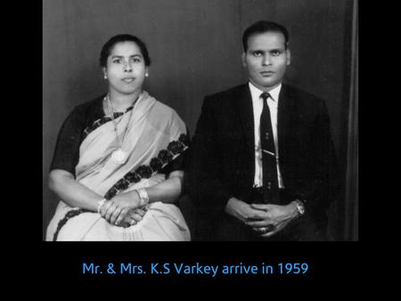 Mr. & Mrs. K.S Varkey arrive in 1959