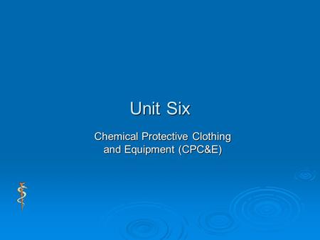 Chemical Protective Clothing and Equipment (CPC&E)