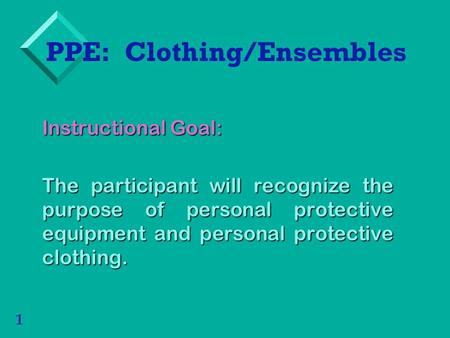 PPE: Clothing/Ensembles