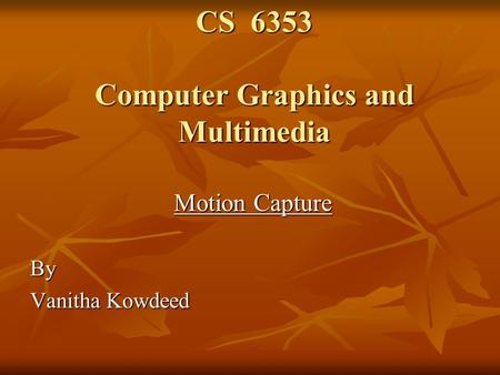 CS 6353 Computer Graphics and Multimedia