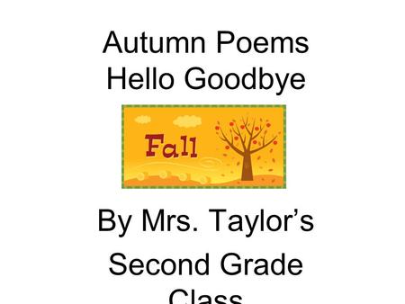Autumn Poems Hello Goodbye