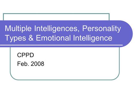 Multiple Intelligences, Personality Types & Emotional Intelligence