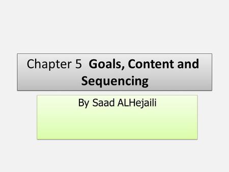 Chapter 5 Goals, Content and Sequencing