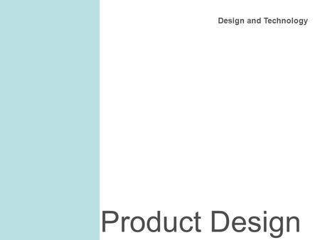 Design and Technology Product Design. How does this relate to the real world? What will you do at GCSE? Examples CAD/CAM A future in Product Design Will.