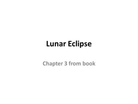 Lunar Eclipse Chapter 3 from book.