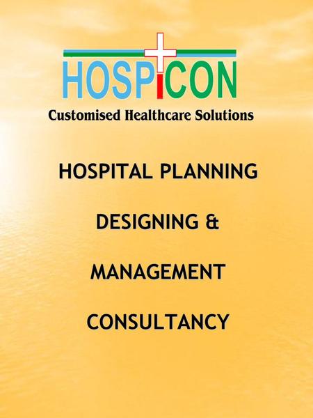 HOSPITAL PLANNING DESIGNING & MANAGEMENT CONSULTANCY