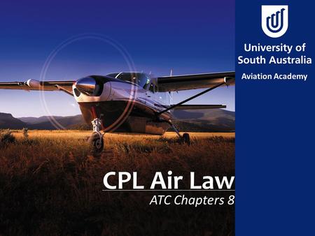 CPL Air Law ATC Chapters 8.