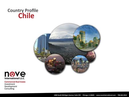 Chile More evolved financial markets – closer to U.S model than other Latin American countries Dynamic market-oriented economy which is characterized.
