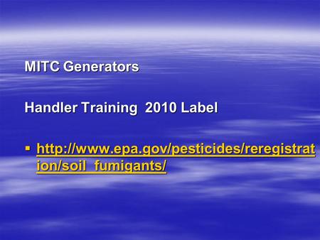 MITC Generators Handler Training 2010 Label  ion/soil_fumigants/  ion/soil_fumigants/
