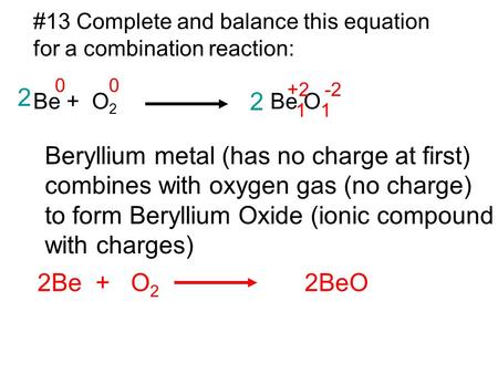 Beryllium metal (has no charge at first)