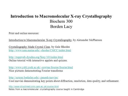 Introduction to Macromolecular X-ray Crystallography