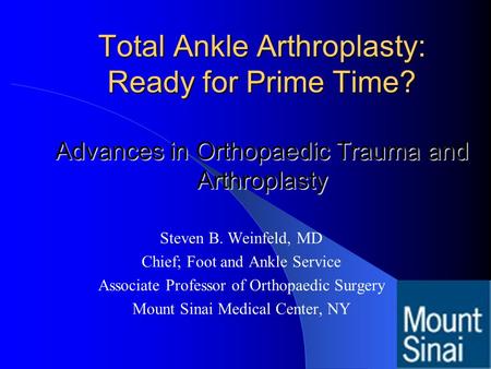 Total Ankle Arthroplasty: Ready for Prime Time