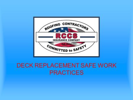 DECK REPLACEMENT SAFE WORK PRACTICES