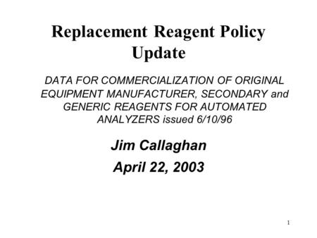 Replacement Reagent Policy Update