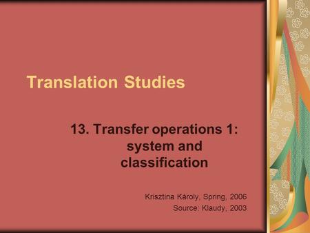 13. Transfer operations 1: system and classification