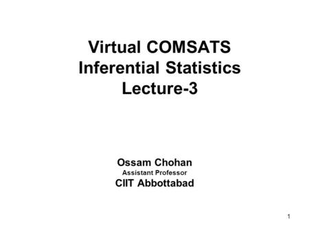 Virtual COMSATS Inferential Statistics Lecture-3