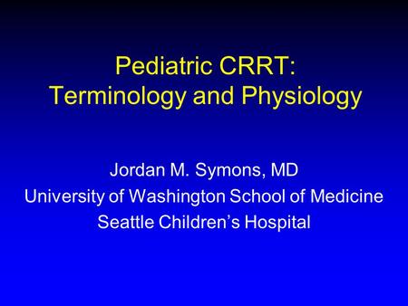 Pediatric CRRT: Terminology and Physiology