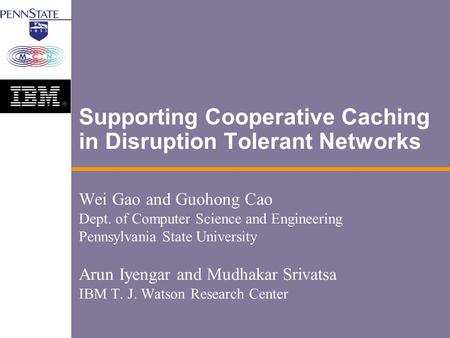 Supporting Cooperative Caching in Disruption Tolerant Networks