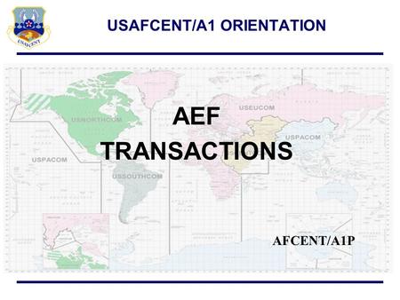 USAFCENT/A1 ORIENTATION