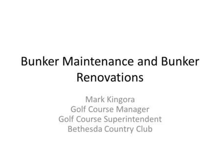 Bunker Maintenance and Bunker Renovations