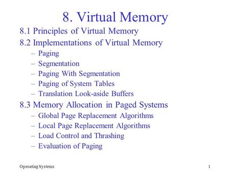 8. Virtual Memory 8.1 Principles of Virtual Memory