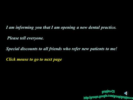 I am informing you that I am opening a new dental practice.