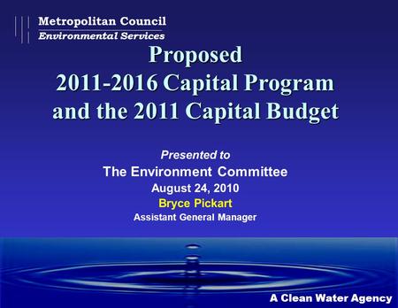 Proposed Capital Program and the 2011 Capital Budget