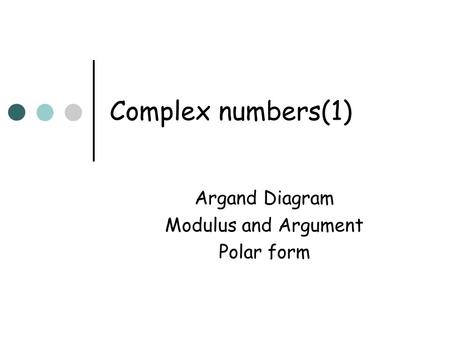 Argand Diagram Modulus and Argument Polar form