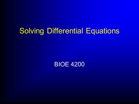 Solving Differential Equations BIOE 4200. Solving Differential Equations Ex. Shock absorber with rigid massless tire Start with no input r(t)=0, assume.