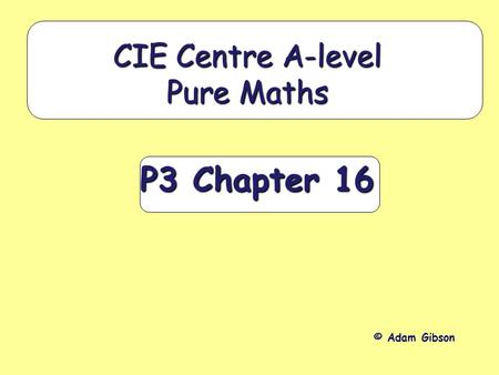 CIE Centre A-level Pure Maths